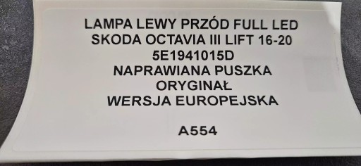 ЛЕВАЯ ПЕРЕДНЯЯ ФОНАРЬ ПОЛНОСТЬЮ СВЕТОДИОДНАЯ SKODA OCTAVIA III LIFT