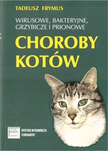 ВИРУСНЫЕ, БАКТЕРИАЛЬНЫЕ... БОЛЕЗНИ КОШЕК TADEUSZ FRYMUS