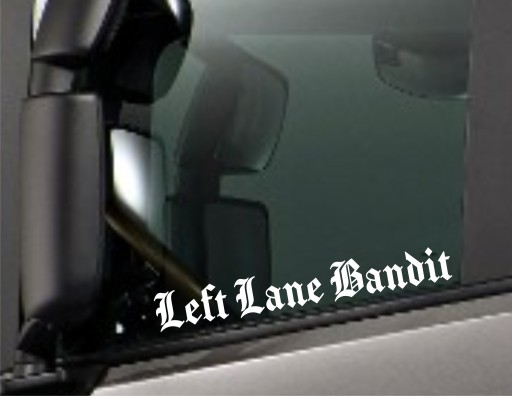 Naklejka LEFT LANE BANDIT na tira busa ciężarówkę szybę *Kolory *44cm