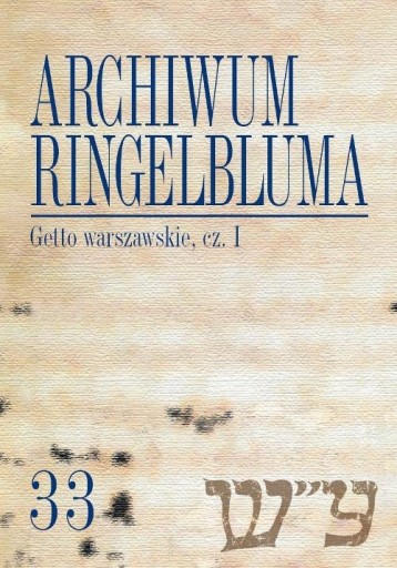 ARCHIWUM RINGELBLUMA. KONSPIRACYJNE ARCHI.. EBOOK