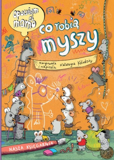 КНИГА Я РАССКАЖУ ТЕБЕ, МАТЬ, ЧТО ДЕЛАЮТ МЫШИ 0+ НАШ КНИЖНЫЙ МАГАЗИН