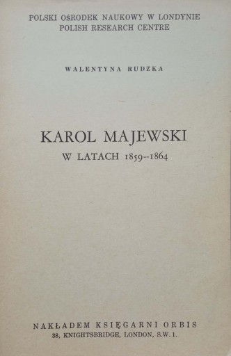 Кароль Маевский в 1859-1864 годах Валентина Рудзка