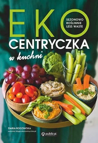 Экологичность на кухне Сезонные растения меньше вас