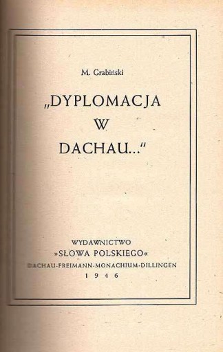 Мечислав Грабинский: Дипломатия в Дахау... 1946 г.