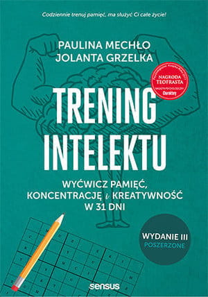 ТРЕНИРОВКА ИНТЕЛЛЕКТА ТРЕНИРУЙТЕ ПАМЯТЬ MECHŁO GRZELKA