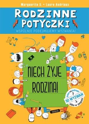 Rodzinne potyczki. Niech żyje rodzina! Marguerite S., Laure Andrieux Sp. z