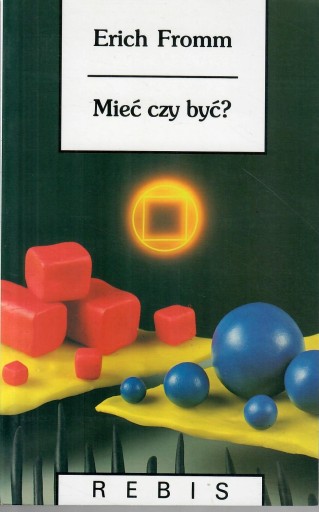 Фромм - ИМЕТЬ ИЛИ БЫТЬ