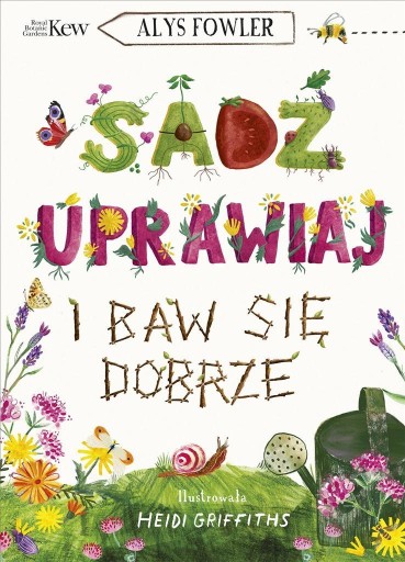 САЖАЙТЕ, ВЫРАЩИВАЙТЕ И РАЗВЛЕЧАЙТЕСЬ! Элис Фаулер -tk