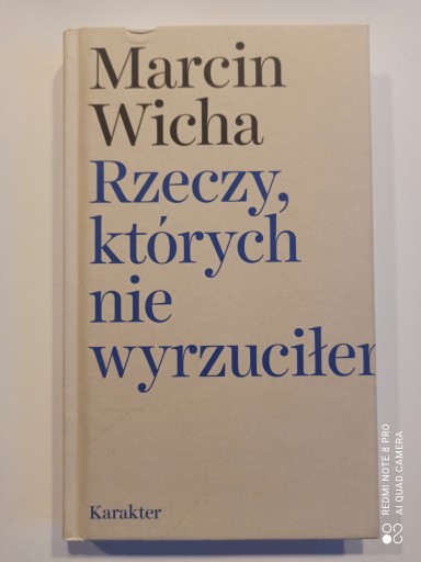 RZECZY, KTÓYRYCH NIE WYRZUCIŁEM - MARCIN WICHA (autograf)