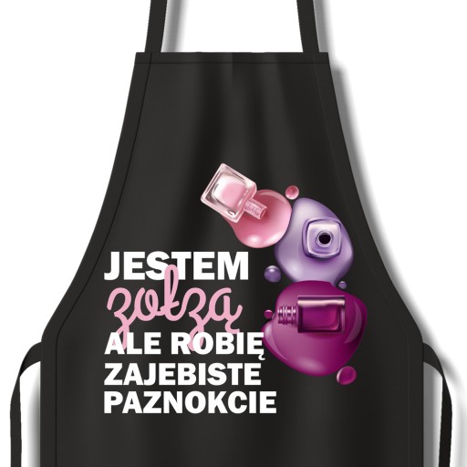 Fartuch Czarny Dla Manicurzystki Prezent Jestem Zołzą Robię Paznokcie Wzory