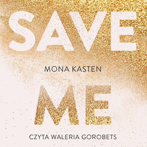 Save me - Mona Kasten | Audiobook