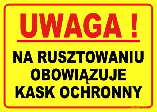 TABLICZKA Na Rusztowaniu Obowiązuje Kask