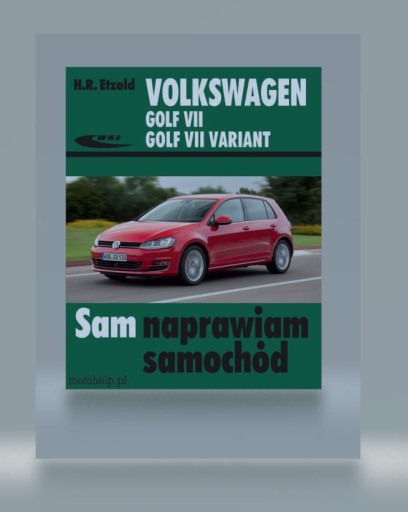 РЕМОНИРУЮ АВТОМОБИЛЬ САМ VOLKSWAGEN GOLF VII 1.4 TGI БЕНЗИНОВАЯ КНИГА РЕМОНТА
