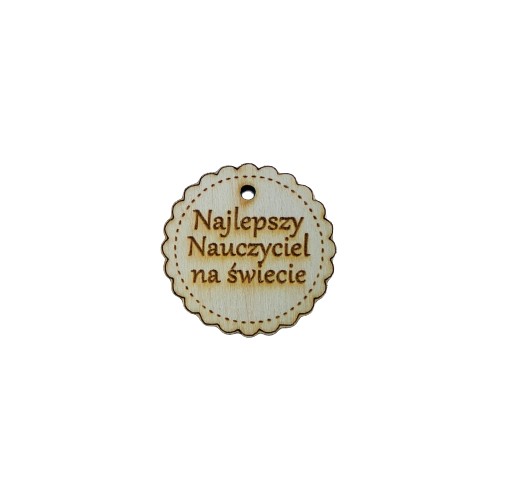 Tabliczka z napisem najlepszy nauczyciel otwór 3cm