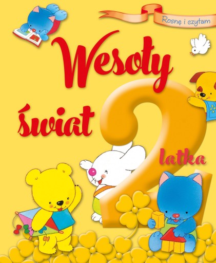 Я расту и читаю. Веселый мир 2-летней коллективной работы Twarda Olesiejuk sp. С