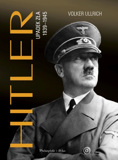 Гитлер. Падение зла 1939-1945 - электронная книга