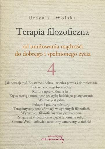 Философская терапия 4 – от любви к мудрости к хорошей и полноценной жизни