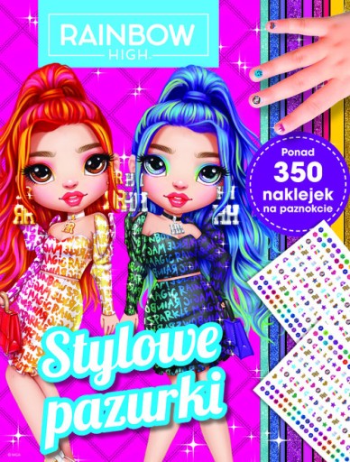Stylowe pazurki. Rainbow High zbiorowa praca miękka Olesiejuk Sp. z o.o.
