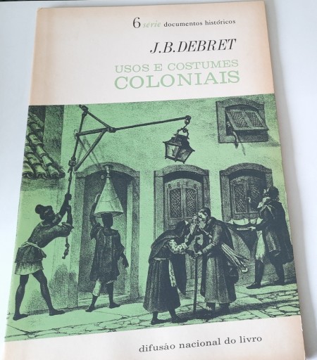 Серия Documentos Historicos, 10 том ДЕБРЕТ Бразилия