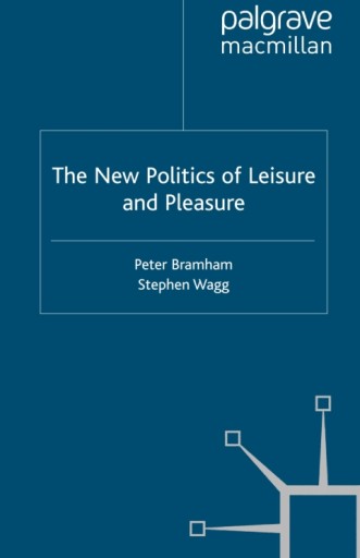 New Politics of Leisure and Pleasure - Bramham, P.