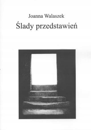 ŚLADY PRZEDSTAWIEŃ - WALASZEK