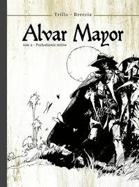 Альвар Майор Происхождение мифов, том 2 Карлос Трилло