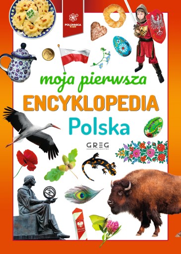 MOJA PIERWSZA ENCYKLOPEDIA POLSKA DLA DZIECI TWARDA GREG NAGRODY