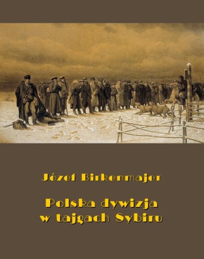 Польская дивизия в тайге Сибири