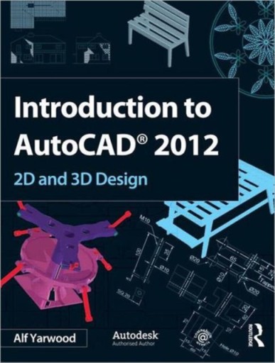 Введение в AutoCAD 2012 АЛЬФ ЯРВУД