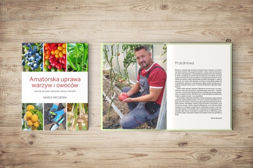 Любительское выращивание овощей и фруктов Марека Вечерека