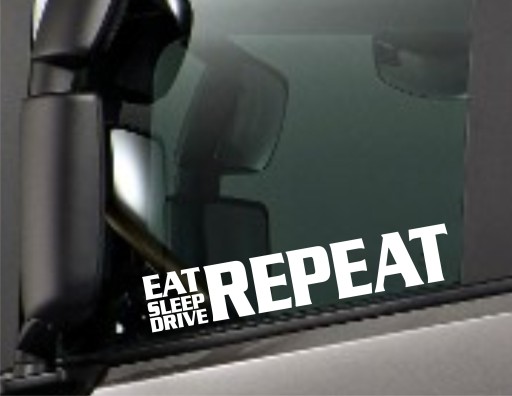 Naklejka EAT SLEEP DRIVE REPEAT na tira busa ciężarówkę szybę *Kolory *50cm