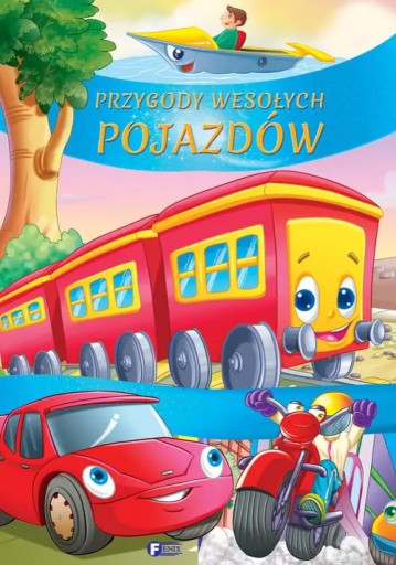 Przygody wesołych pojazdów twarda Fenix