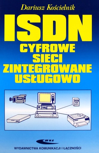 ISDN - цифровые сети, интегрированные с услугами WKŁ [КНИГА]