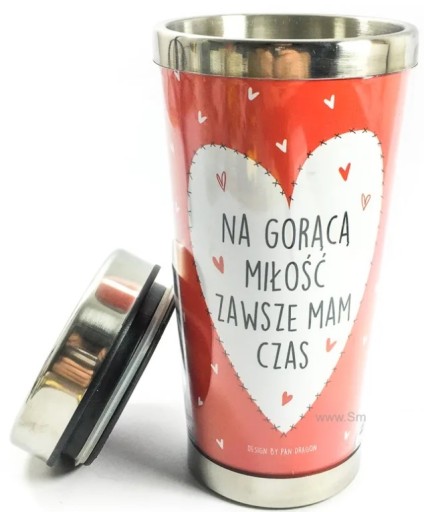 KUBEK TERMICZNY NA GORĄCĄ MIŁOŚĆ ZAWSZE MAM CZAS WALENTYNKI TERMOS SERCE
