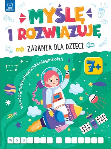 КОМПЛЕКТ ЗАДАНИЙ ДЛЯ ДЕТЕЙ 7 ЛЕТ Рисую/раскрашиваю/думаю/угадываю и решаю