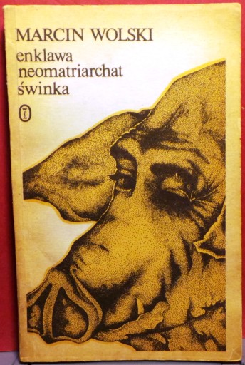ВОЛЬСКИЙ, Марцин - ЭНЛАВА. НОЭОМАТРИАРХИЯ. СВИНКА. [В.Л. Краков, 1982]
