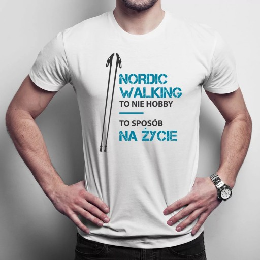 Nordic walking to nie hobby t-shirt nordic walking