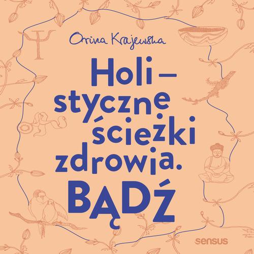 БЫТЬ. ORI ЦЕЛОСТНЫЕ ПУТИ ЗДОРОВЬЯ. АУДИОКНИГА