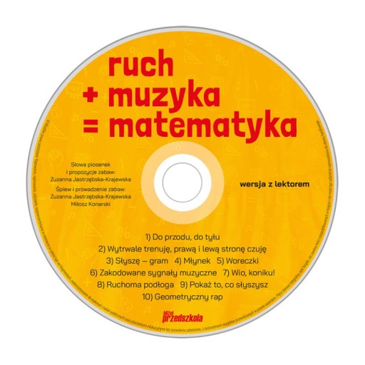 RUCH PLUS MUZYKA RÓWNA SIĘ MATEMATYKA. ZABAWY MUZYCZNO-RUCHOWE PORADNIK +CD