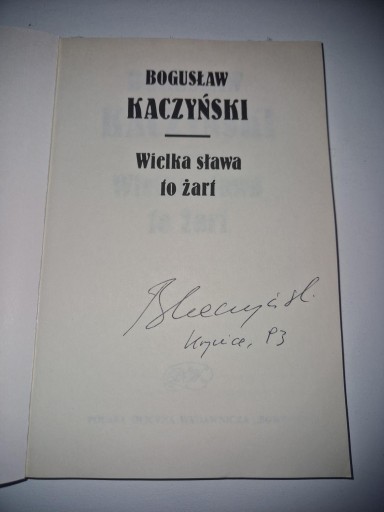 Wielka sława to żart Bogusław Kaczyński + autograf Autora