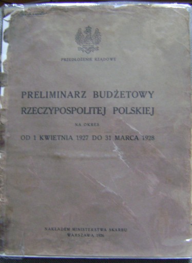 ПРЕДВАРИТЕЛЬНЫЙ БЮДЖЕТ РЕСПУБЛИКИ ПОЛЬША - 1927-1928 гг.