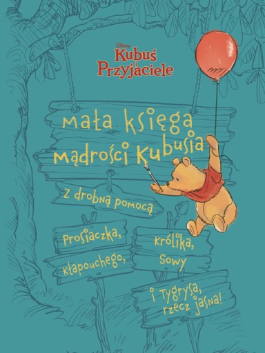 МАЛЕНЬКАЯ КНИГА МУДРОСТИ ВИННИ. ДИСНЕЙ ВИННИ И ДРУЗЬЯ
