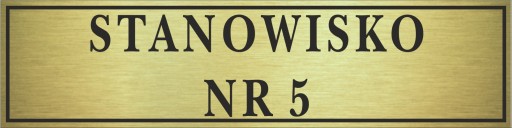 Tabliczka złota STANOWISKO NR5 14x3,5cm #296