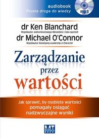 УПРАВЛЕНИЕ ЦЕННОСТЯМИ КЕН БЛАНШАРД, МАЙКЛ О’КОННОР