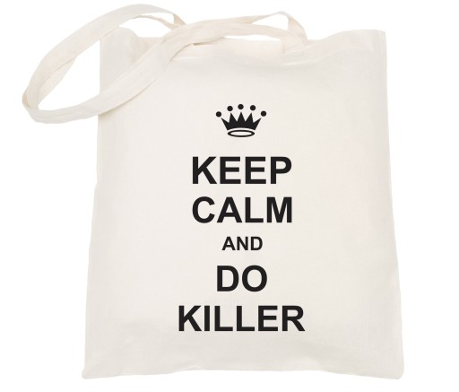 Torba BAWEŁNIANA keep calm and do killer