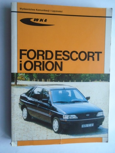 @ SAMOCHÓD FORD ESCORT ORION INSTRUKCJA OBSŁUGI NAPRAWA