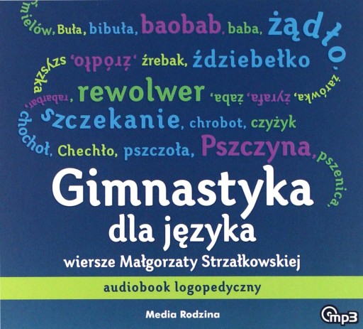 ГИМНАСТИКА ДЛЯ ЯЗЫКА. РЕЧЕВАЯ МЕДИЦИНСКАЯ АУДИОКНИГА - МАЛГОРЗАТА СТРЗАЛКОВСКА AUD