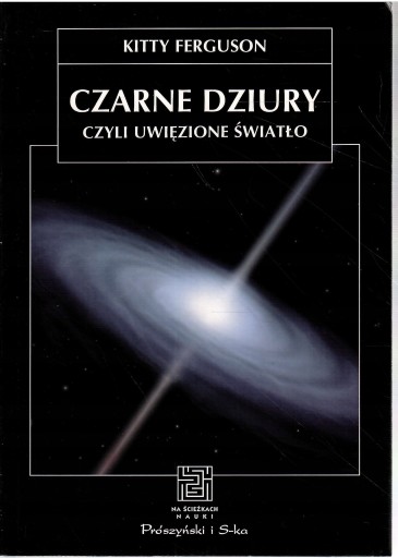 Czarne dziury, czyli uwięzione światło Ferguson