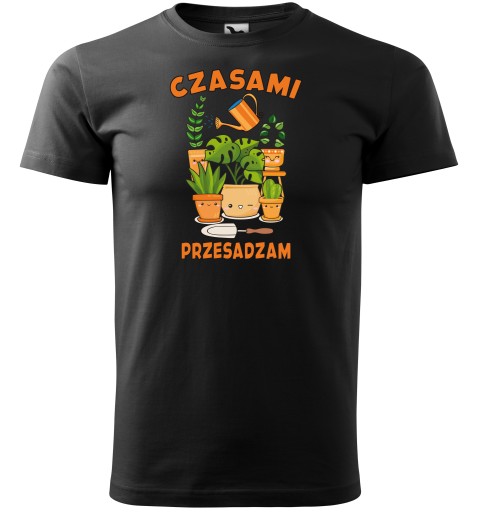CZASAMI PRZESADZAM Koszulka męska prezent dla OGRODNIKA rośliny XXL