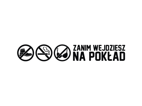 Naklejka ZANIM WEJDZIESZ NA POKŁAD na tira auto szybę *28cm *Kolory